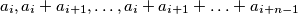 a_i,a_i+a_{i+1},\ldots,a_i+a_{i+1}+\ldots+a_{i+n-1}