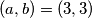 (a,b) = (3,3)