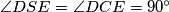\angle DSE = \angle DCE = 90^\circ