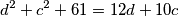 d^2 + c^2 + 61 = 12d + 10c