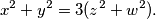 x^2 + y^2 = 3(z^2 + w^2).