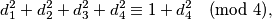 
  d_1^2+d_2^2+d_3^2+d_4^2\equiv1+d_4^2{\pmod4},
