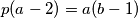p(a - 2) = a(b - 1)