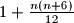 1+\frac{n(n+6)}{12}
