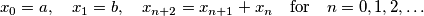 x_0=a,\quad x_1=b,\quad x_{n+2}=x_{n+1}+x_n\quad\text{for}\quad n=0,1,2,\dots
