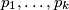 p_1, \dots , p_k