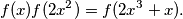 f(x)f(2x^2) = f(2x^3 + x).