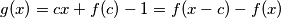 g(x)=cx+f(c)-1=f(x-c)-f(x)