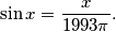 \sin{x} = \frac{x}{1993 \pi}.
