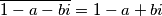 \overline{1-a-bi}=1-a+bi