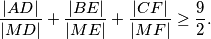 \frac{|AD|}{|MD|} + \frac{|BE|}{|ME|} +\frac{|CF|}{|MF|}\ge \frac{9}{2}.