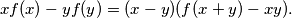 xf(x) - yf(y) = (x - y)(f(x + y) - xy).