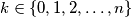 k\in\{0,1,2,\ldots,n\}