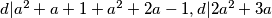 d|a^2+a+1+a^2+2a-1, d|2a^2+3a