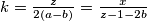 k=\frac{z}{2(a-b)}=\frac{x}{z-1-2b}