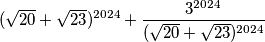 (\sqrt{20}+\sqrt{23})^{2024} + \frac{3^{2024}}{(\sqrt{20}+\sqrt{23})^{2024}}