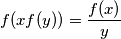 f(xf(y)) = \frac {f(x)}{y}