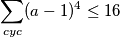 \sum_{cyc}(a-1)^4 \leq 16