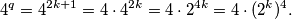 4^q=4^{2k+1}=4\cdot 4^{2k}=4\cdot 2^{4k}=4 \cdot (2^k)^4.