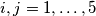 i,j=1,\ldots,5