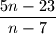 \dfrac{5n-23}{n-7}