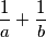 \dfrac{1}{a} + \dfrac{1}{b}