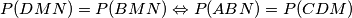 P(DMN)=P(BMN) \Leftrightarrow P(ABN)=P(CDM)