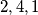 2, 4, 1