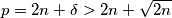 p = 2n + \delta > 2n + \sqrt{2n}