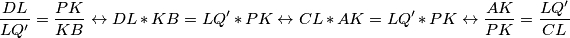 \frac{DL}{LQ'}=\frac{PK}{KB} \leftrightarrow DL*KB=LQ'*PK \leftrightarrow CL*AK=LQ'*PK \leftrightarrow \frac{AK}{PK}=\frac{LQ'}{CL}
