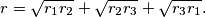 r = \sqrt{r_1 r_2} + \sqrt{r_2 r_3} + \sqrt{r_3 r_1} \text.