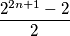 \frac{2^{2n + 1} - 2}{2}