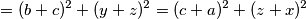 =(b+c)^2+(y+z)^2=(c+a)^2+(z+x)^2