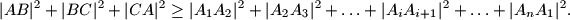 
|AB|^2+|BC|^2+|CA|^2\ge |A_1A_2|^2+|A_2A_3|^2+\ldots+|A_iA_{i+1}|^2+\ldots+|A_nA_1|^2.
