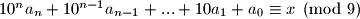 10^na_n + 10^{n-1}a_{n-1} + ... + 10a_1 + a_0 \equiv x \pmod 9