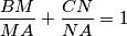 \dfrac{BM}{MA} +\dfrac{CN}{NA} = 1