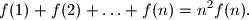 
f(1)+f(2)+\ldots +f(n)=n^2f(n).
