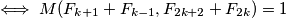 \iff M(F_{k+1} + F_{k-1}, F_{2k+2} + F_{2k}) = 1