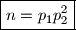 \boxed{n=p_1p_2^2}