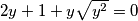 2y + 1 + y\sqrt{y^{2}} = 0
