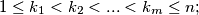 1\leq k_{1}<k_{2}<...<k_{m}\leq n;