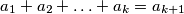 a_{1}+a_{2}+\ldots+a_{k}= a_{k+1}