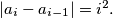 |a_i - a_{i-1}| = i^2.