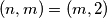 (n, m) = (m, 2)