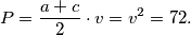P = \frac{a+c}{2} \cdot v = v^2 = 72.