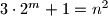 3 \cdot 2^m +1 =n^2