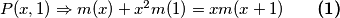 P(x,1) \Rightarrow m(x) + x^2 m(1) = xm(x+1) \qquad \textbf{(1)}