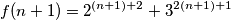 f(n+1) = 2^{(n+1)+2} + 3^{2(n+1)+1}