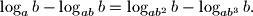 
\log _ab - \log _{ab}b = \log _{ab^2}b - \log _{ab^3}b.
