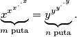 \underbrace{x^{x^{x^{\cdot^{\cdot^x}}}}}_{m \text{ puta}} = \underbrace{y^{y^{y^{\cdot^{\cdot^y}}}}}_{n \text{ puta}}.